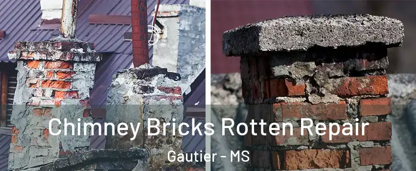  Chimney Bricks Rotten Repair Gautier - MS