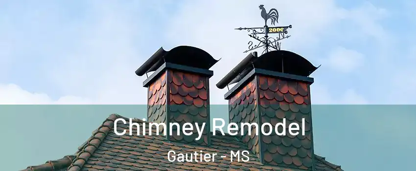  Chimney Remodel Gautier - MS