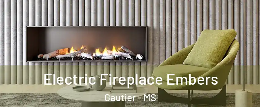  Electric Fireplace Embers Gautier - MS