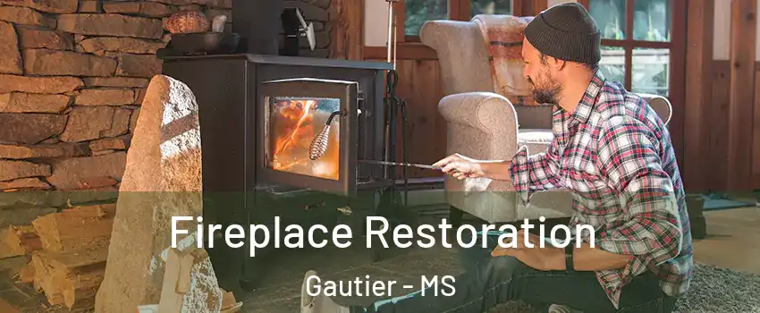  Fireplace Restoration Gautier - MS