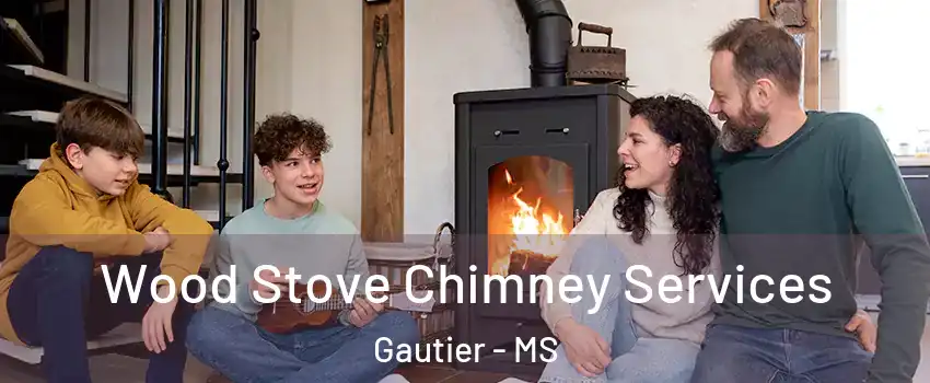  Wood Stove Chimney Services Gautier - MS